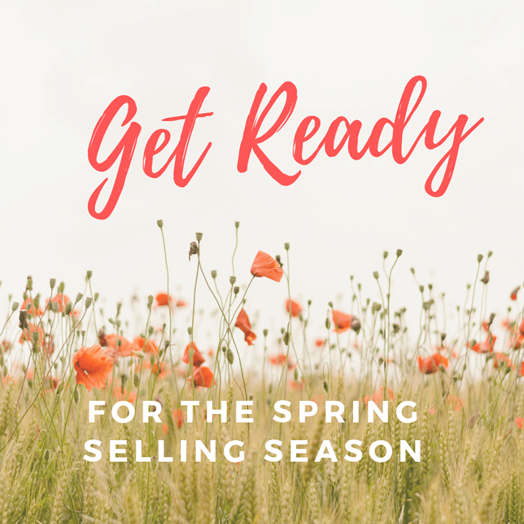 get ready for the spring selling season