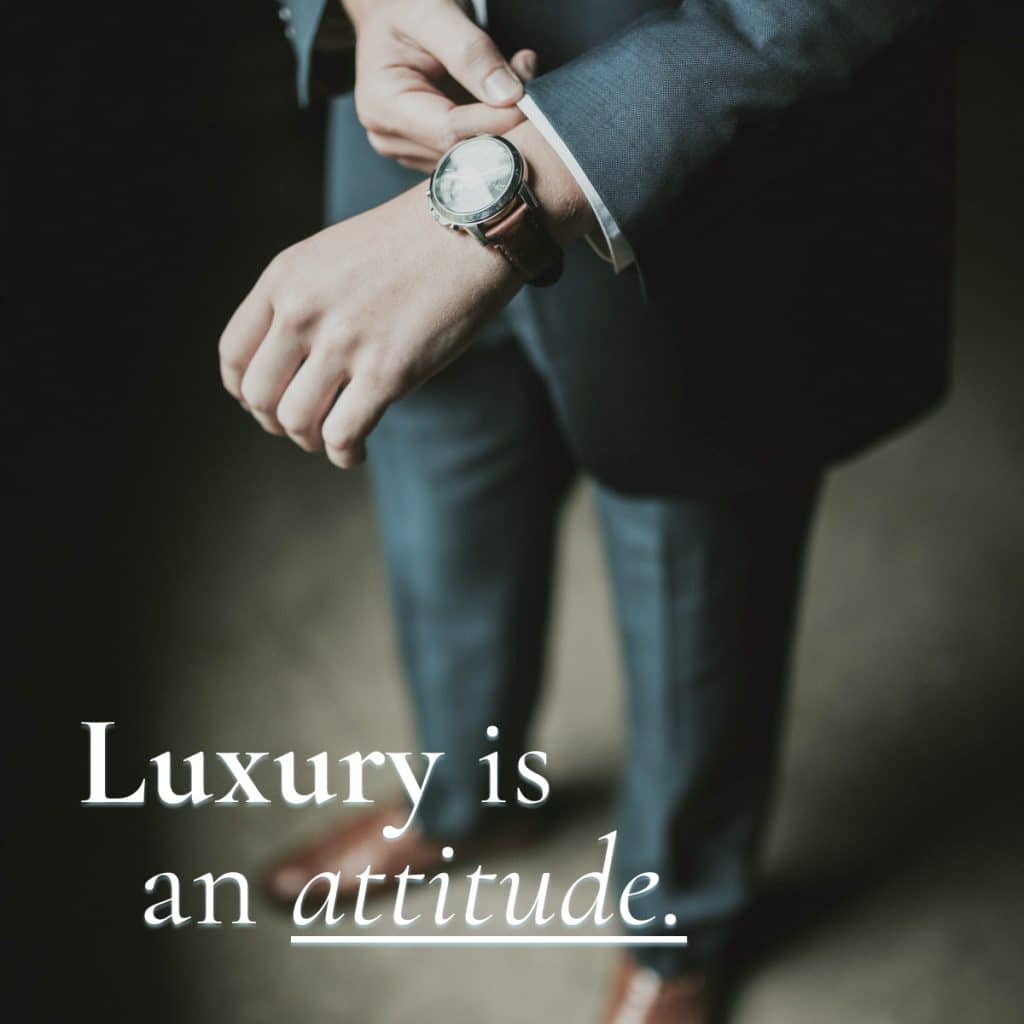 Luxury is attitude